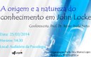 2014 Cartaz - A origem e a natureza do conhecimento em John Locke3.jpg