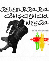 Relembrar a Consciência Negra: diáspora, cultura e pertencimento. 